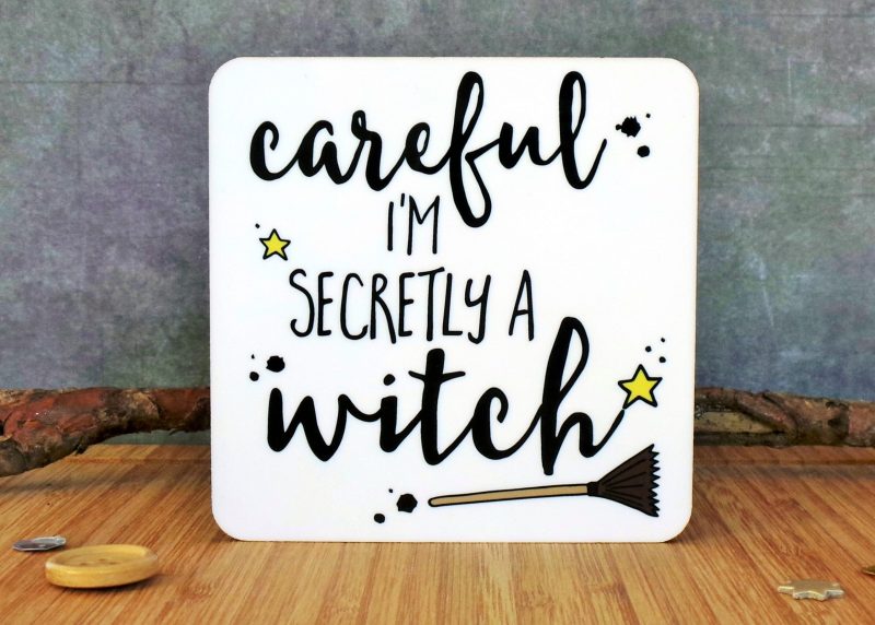 Careful I'm Secretly A Witch Coaster at Gifting Moon