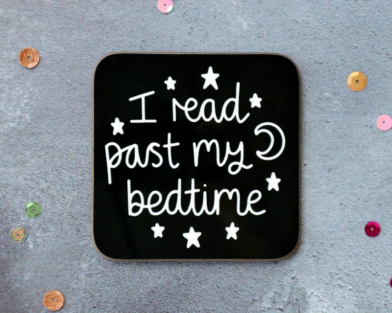 I Read Past My Bedtime Coaster Black Background Gifting Moon