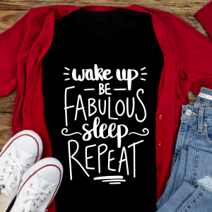 Wake Up Be Fabulous T-Shirt Black
