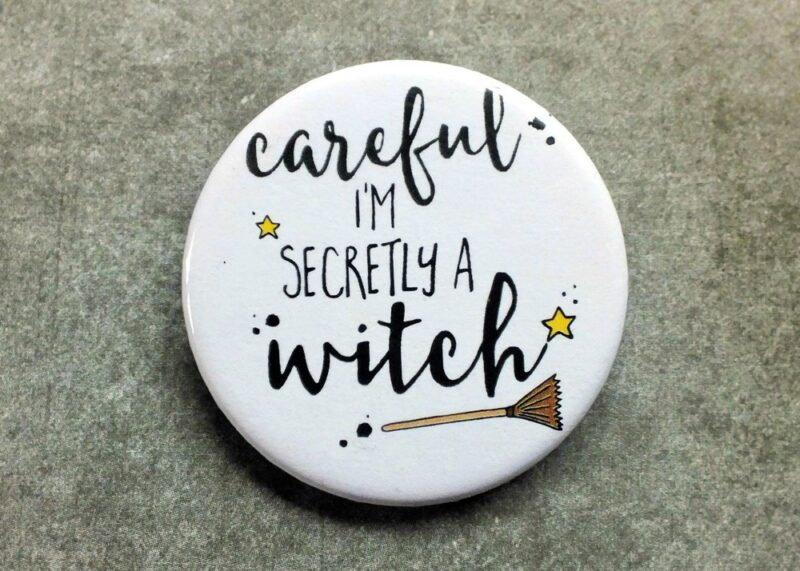 Careful I'm Secretly A Witch Badge 2 Gifting Moon
